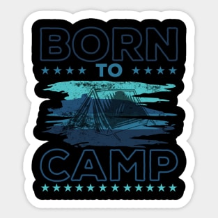 Born To Camp Sticker